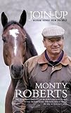 Roberts, Monty: Join-Up : Horse Sense for People