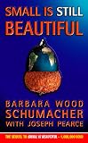 Peace, Barbara Wood: Small Is Still Beautiful Peace, Barbara Wood: Small Is Still Beautiful
