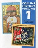 Culpin, Christopher: History Connection 1: "Medieval Realms, 1066-1500" and "The World of Islam"