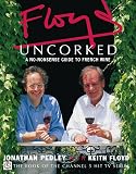 Floyd Uncorked (0004140982) by Pedley Pedley: Floyd Uncorked