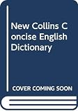 Hanks, Patrick: The New Collins Concise Dictionary of the English Language