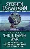 Donaldson, Stephen R.: The Illearth War Donaldson, Stephen R.: The Illearth War