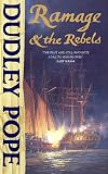 Pope, Dudley: Ramage and the Rebels Pope, Dudley: Ramage and the Rebels