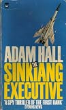 Hall, Adam: The Sinkiang Executive Hall, Adam: The Sinkiang Executive