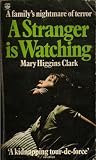 Clark, Mary Higgins: A Stranger Is Watching Clark, Mary Higgins: A Stranger Is Watching