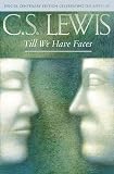Lewis, C. S.: Till We Have Faces : A Myth Retold Lewis, C. S.: Till We Have Faces : A Myth Retold