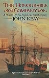 Keay, John: Honourable Company Keay, John: Honourable Company