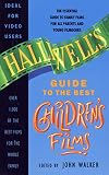 Halliwell, Leslie: Halliwell's Guide to the Best Children's Films Halliwell, Leslie: Halliwell's Guide to the Best Children's Films
