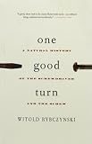 Rybczynski, Witold: One Good Turn: A Natural History of the Screwdriver and the Screw Rybczynski, Witold: One Good Turn: A Natural History of the Screwdriver and the Screw