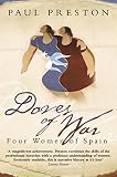Preston, Paul: Doves of War : Four Women of Spain Preston, Paul: Doves of War : Four Women of Spain