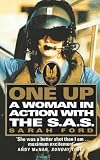 Ford, Sarah: One Up: A Woman in Action with the SAS