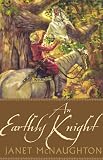 McNaughton, Janet Elizabeth: An Earthly Knight McNaughton, Janet Elizabeth: An Earthly Knight