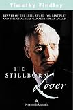Findley, Timothy: The Stillborn Lover Findley, Timothy: The Stillborn Lover