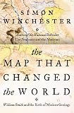 Winchester, Simon: The Map That Changed the World: William Smith and the Birth of Modern Geology Winchester, Simon: The Map That Changed the World: William Smith and the Birth of Modern Geology