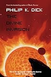 Dick, Philip K.: The Divine Invasion