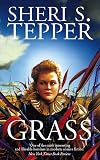 Tepper, Sheri S.: Grass Tepper, Sheri S.: Grass