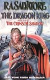 Salvatore, R. A.: The Dragon King Salvatore, R. A.: The Dragon King