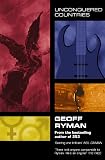 Ryman, Geoff: Unconquered Countries: Four Novellas Ryman, Geoff: Unconquered Countries: Four Novellas