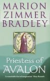 Bradley, Marion Zimmer: Priestess of Avalon Bradley, Marion Zimmer: Priestess of Avalon