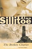 Sillitoe, Alan: The Broken Chariot