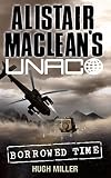 Miller: Borrowed Time : Alastair Maclean