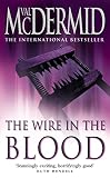 McDermid, Val: The Wire in the Blood McDermid, Val: The Wire in the Blood