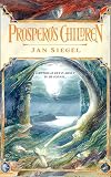 Siegel, Jan: Prospero's Children