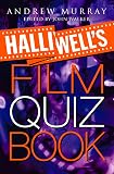 Murray, Andrew: Halliwells Film Quiz Book