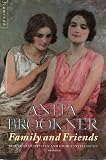 Brookner, Anita: Family and Friends