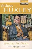 Huxley, Aldous: Eyeless in Gaza Huxley, Aldous: Eyeless in Gaza