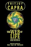 Capra, Fritjof: Web of Life Capra, Fritjof: Web of Life