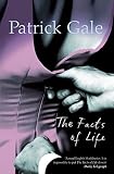 Gale, Patrick: The Facts of Life Gale, Patrick: The Facts of Life