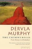 Murphy, Dervla: Ukimwi Road Murphy, Dervla: Ukimwi Road