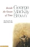 Brown, George MacKay: Beside the Ocean of Time