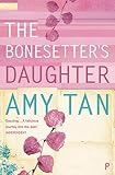 Tan, Amy: The Bonesetter's Daughter Tan, Amy: The Bonesetter's Daughter