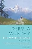 Murphy, Dervla: Waiting Land Murphy, Dervla: Waiting Land