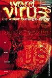 Burroughs, William S.: Word Virus : The William S. Burroughs Reader