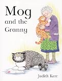 Kerr, Judith: Mog and the Granny Kerr, Judith: Mog and the Granny
