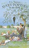 Travers, Pamela L.: Mary Poppins in the Park Travers, Pamela L.: Mary Poppins in the Park