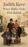 Kerr, Judith: When Hitler Stole Pink Rabbit Kerr, Judith: When Hitler Stole Pink Rabbit