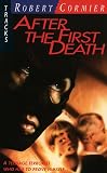 Cormier, Robert: After the First Death Cormier, Robert: After the First Death
