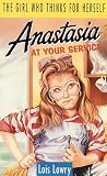 Lowry, Lois: Anastasia at Your Service
