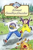 Cresswell, Helen: Almost Goodbye Guzzler Cresswell, Helen: Almost Goodbye Guzzler