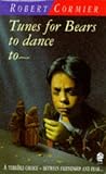Cormier, Robert: Tunes for Bears to Dance To Cormier, Robert: Tunes for Bears to Dance To