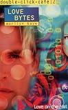 Kaye, Marilyn: Love Bytes Kaye, Marilyn: Love Bytes