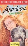 Lowry, Lois: Anastasia, Absolutely