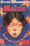 Brandreth, Gyles: Maisie, The Girl Who Lost Her Head Brandreth, Gyles: Maisie, The Girl Who Lost Her Head