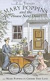 Travers, Pamela L.: Mary Poppins in Cherry Tree Lane : Mary Poppins and the House Next Door Travers, Pamela L.: Mary Poppins in Cherry Tree Lane : Mary Poppins and the House Next Door