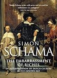 Schama, Simon: The Embarrassment of Riches : An Interpretation of Dutch Culture in the Golden Age