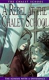 Brent-Dyer, Elinor: A Rebel at the Chalet School
